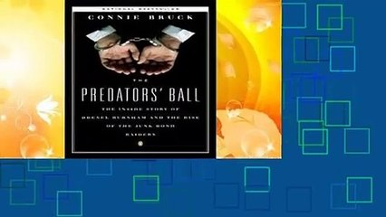 Full E-book  The Predators' Ball: The Inside Story of Drexel Burnham and the Rise of the Junk