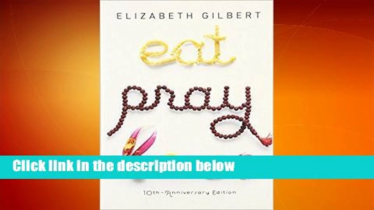 Any Format For Kindle  Eat, Pray, Love by Elizabeth Gilbert