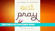 Any Format For Kindle  Eat, Pray, Love by Elizabeth Gilbert