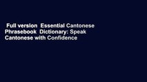 Full version  Essential Cantonese Phrasebook  Dictionary: Speak Cantonese with Confidence