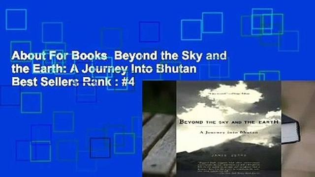 About For Books  Beyond the Sky and the Earth: A Journey Into Bhutan  Best Sellers Rank : #4