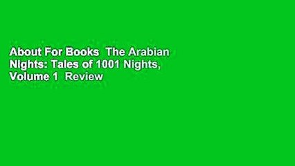 About For Books  The Arabian Nights: Tales of 1001 Nights, Volume 1  Review