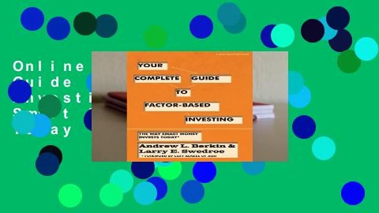 Online Your Complete Guide to Factor-Based Investing: The Way Smart Money Invests Today  For Free