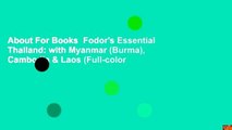 About For Books  Fodor's Essential Thailand: with Myanmar (Burma), Cambodia & Laos (Full-color