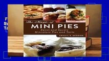 Full E-book  The Magic of Mini Pies: Sweet and Savory Miniature Pies and Tarts  Review
