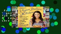 Full version  Chloe's Vegan Italian Kitchen: 150 Pizzas, Pastas, Pestos, Risottos, & Lots of