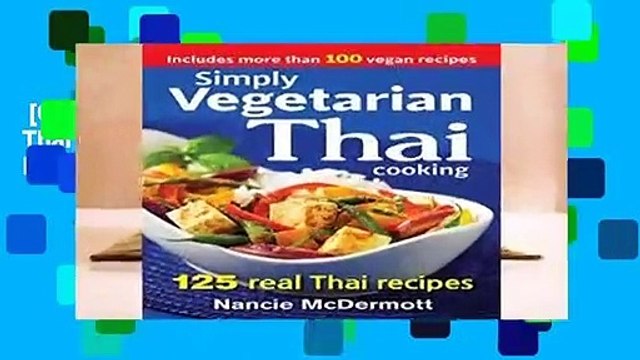 [GIFT IDEAS] Simply Vegetarian Thai Cooking: 125 Real Thai Recipes