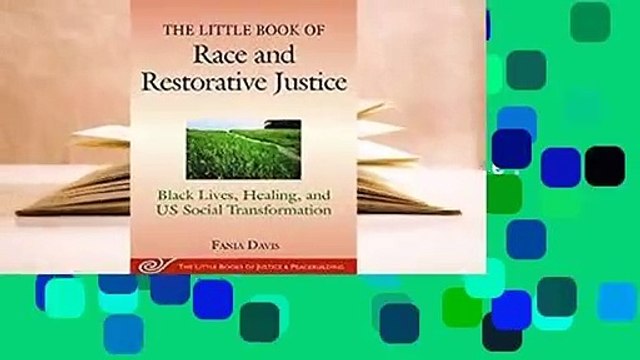 About For Books The Little Book of Race and Restorative Justice: Black Lives, Healing, and US