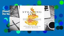 [Read] Stealing Fire: How Silicon Valley, the Navy SEALs, and Maverick Scientists Are