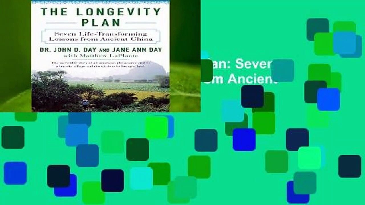 Full version  The Longevity Plan: Seven Life-Transforming Lessons from Ancient China  For Online