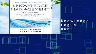 Full version  The Complete Guide to Knowledge Management: A Strategic Plan to Leverage Your