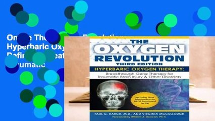 Online The Oxygen Revolution:  Hyperbaric Oxygen Therapy: The Definitive Treatment of Traumatic