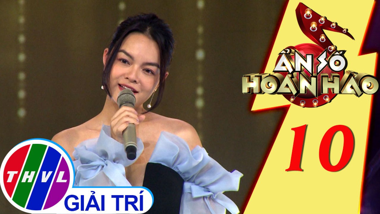 THVL | Ẩn số hoàn hảo - Tập 10[1]: Cây Xương Rồng Mạnh Mẽ - Phạm Quỳnh Anh