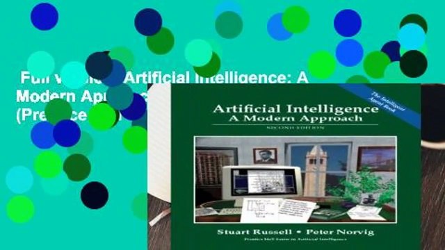 Full version Artificial Intelligence: A Modern Approach: United States Edition (Prentice Hall