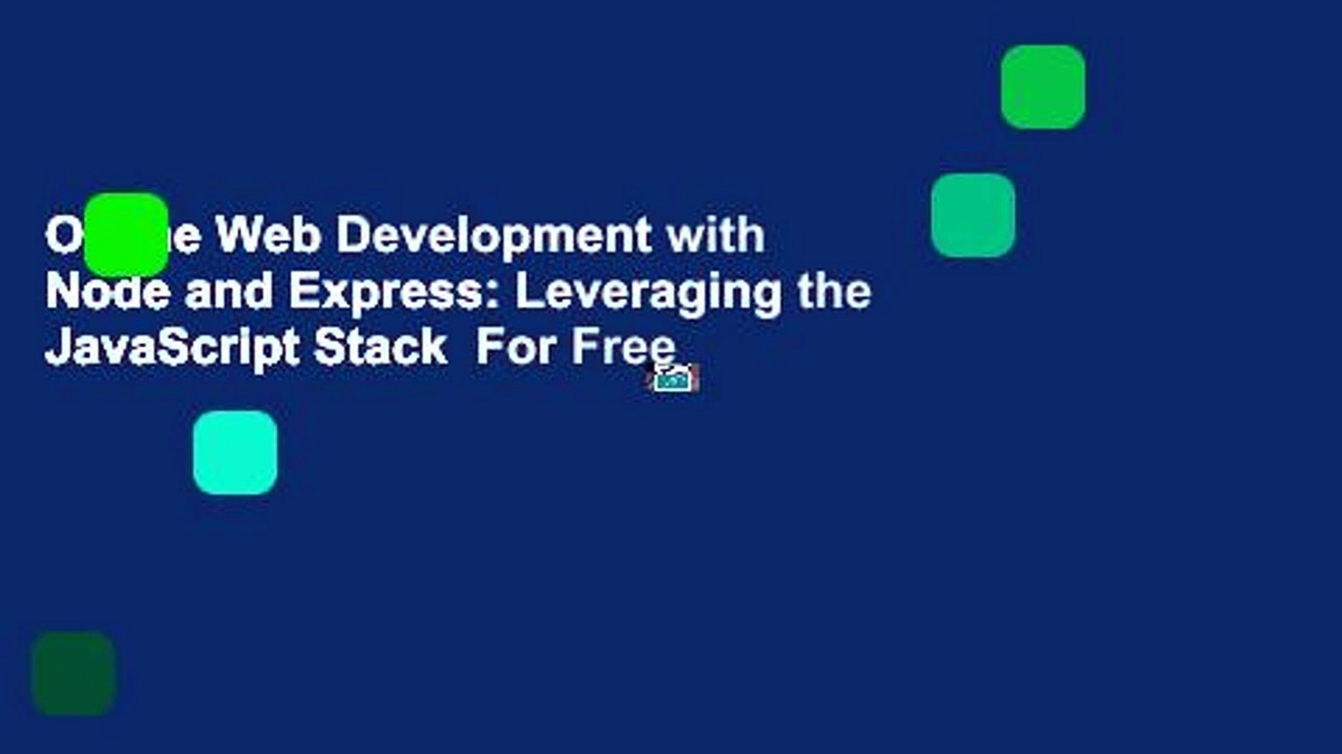 Online Web Development With Node And Express Leveraging The Javascript Stack For Free - 