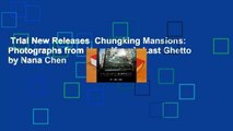 Trial New Releases  Chungking Mansions: Photographs from Hong Kong's Last Ghetto by Nana Chen