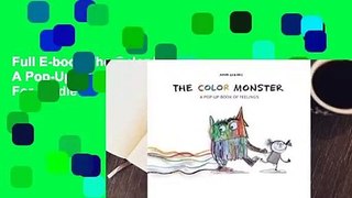 Full E-book The Color Monster: A Pop-Up Book of Feelings  For Kindle