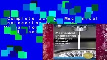 Complete acces  Mechanical Engineering Reference Manual for the PE Exam by Michael R. Lindeburg