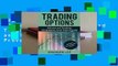 Popular to Favorit  Trading Options: Advanced Trading Strategies and Techniques (40 Proven