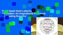 Full E-book Hand Lettering for Relaxation: An Inspirational Workbook for Creating Beautiful