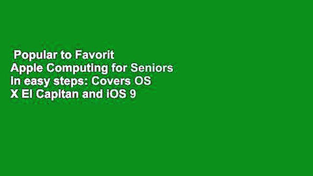 Popular to Favorit Apple Computing for Seniors in easy steps: Covers OS X El Capitan and iOS 9