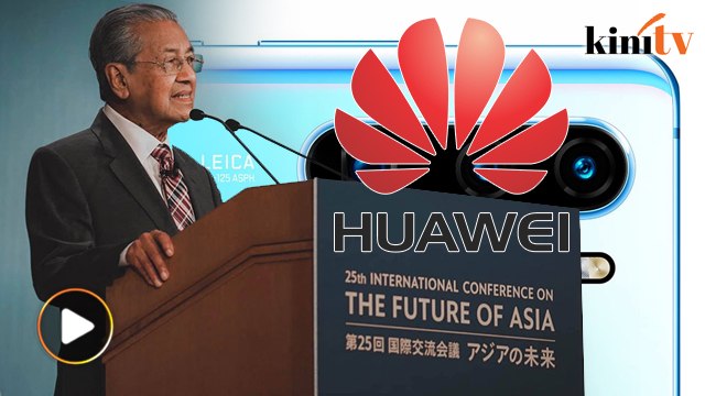 Dr Mahathir: Malaysia will use Huawei's tech as much as possible