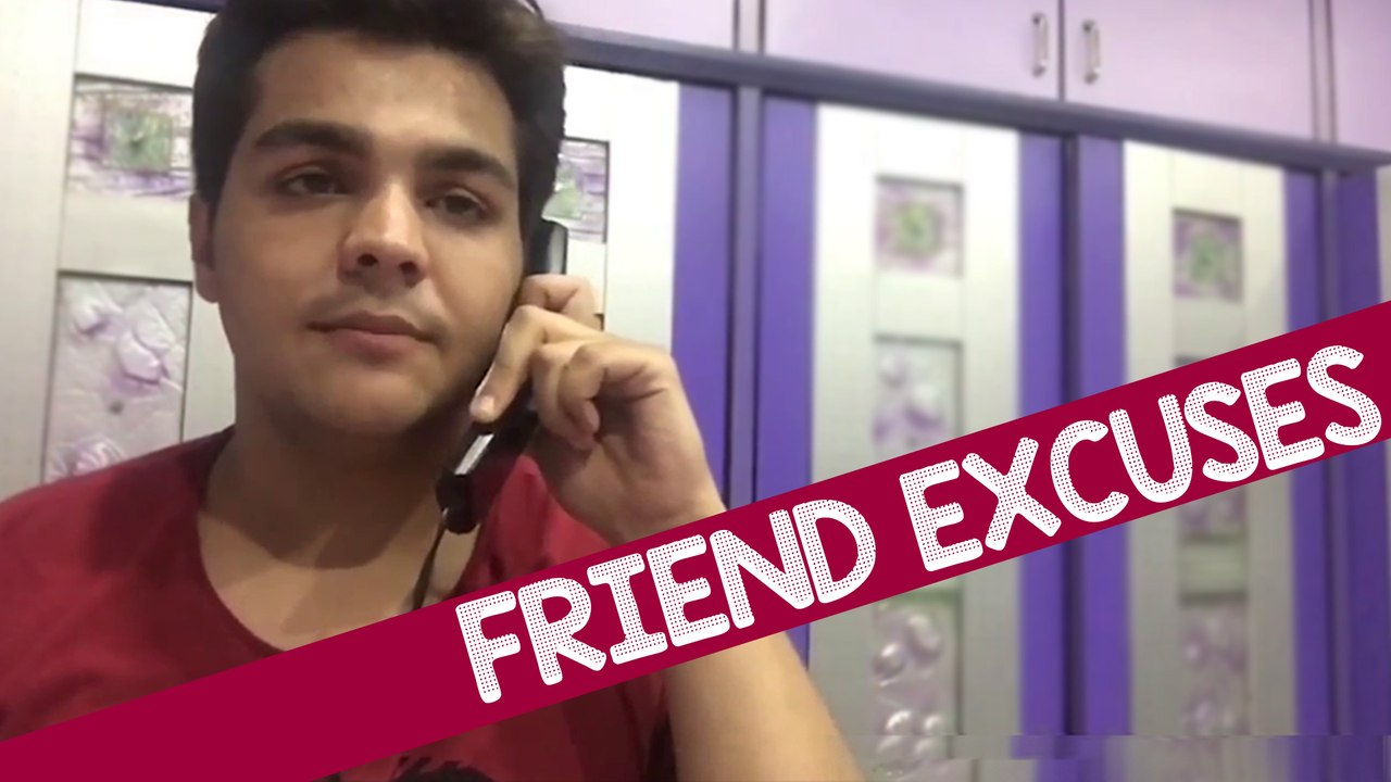 Friend Excuses