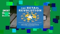 [MOST WISHED]  The Retail Revolution: How Wal-Mart Created a Brave New World of Business