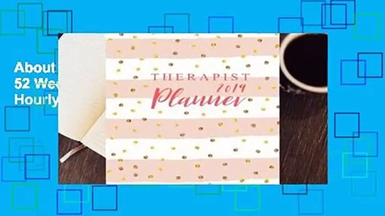 About For Books  Therapist Planner 2019: 52 Week Monday to Sunday 8am to 9pm Hourly Appointment