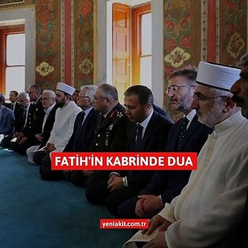 Fatih Sultan Mehmet Han kabri başında dualarla anıldı