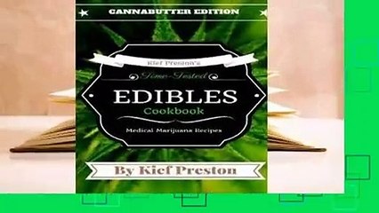 About For Books  Kief Preston's Time-Tested Edibles Cookbook: : Medical Marijuana Recipes