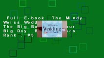Full E-book  The Mindy Weiss Wedding Book: The Big Book for Your Big Day  Best Sellers Rank : #5