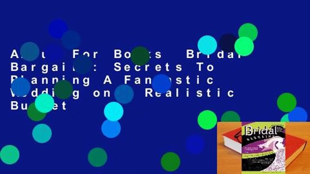 About For Books Bridal Bargains: Secrets To Planning A Fantastic Wedding on a Realistic Budget