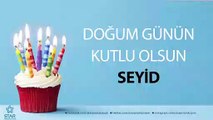 İyi ki Doğdun SEYİD - İsme Özel Doğum Günü Şarkısı