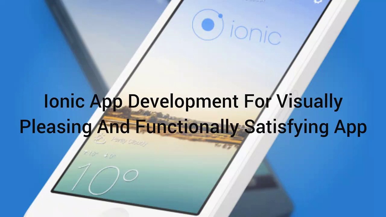 Ionic App Development For Visually Pleasing And...