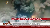 ATAK ve F-16'lar böyle vurdu