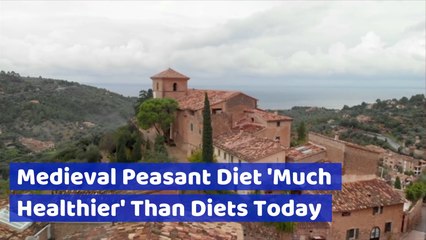 Middle Age Peasants Were Eating Better Than Us