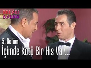 İçimde kötü bir his var... - Belalı Baldız 5. Bölüm