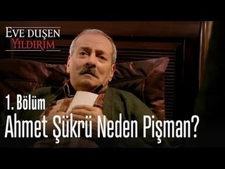 Ahmet'in pişmanlığı! - Eve Düşen Yıldırım 1. Bölüm