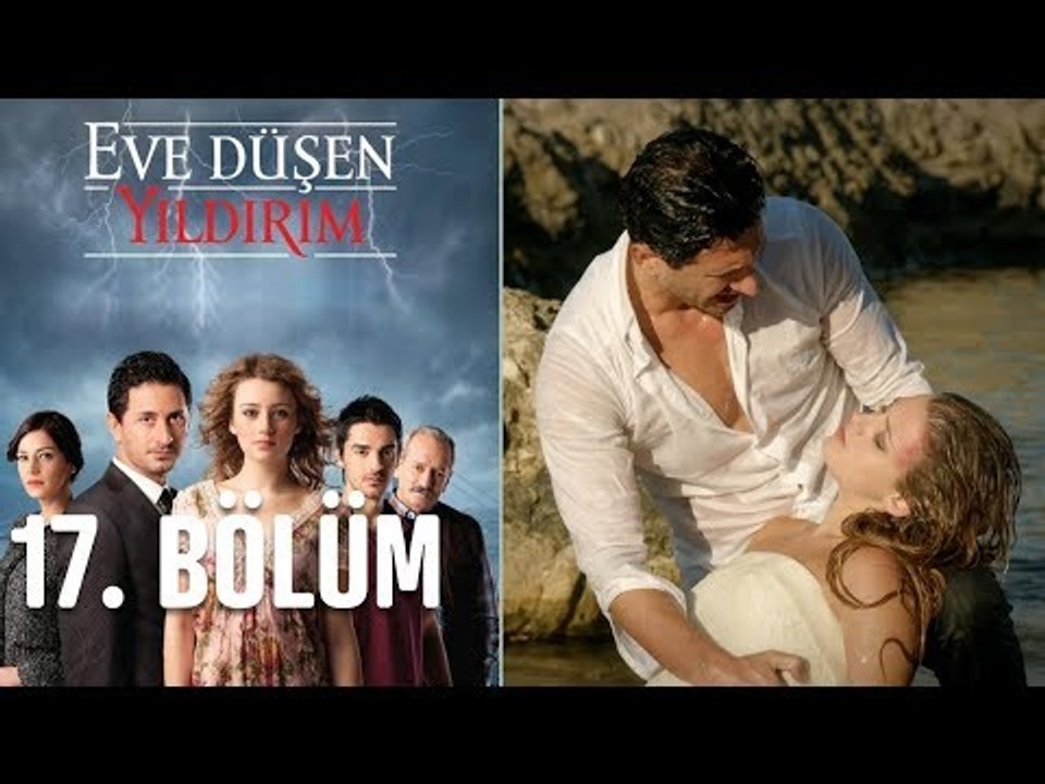 Eve Düşen Yıldırım 17. Bölüm