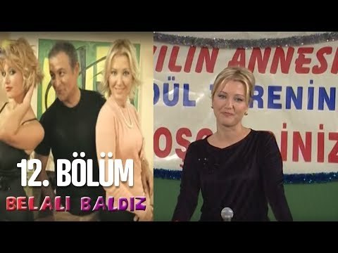 Belalı Baldız 12. Bölüm