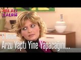 Arzu yine pot üstüne pot kırdı - Belalı Baldız 5. Bölüm