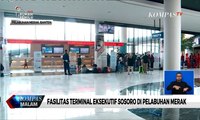 Cek, Yuk! Inilah Fasilitas Terminal Eksekutif Sosoro di Pelabuhan Merak