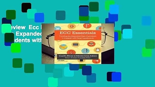 Review Ecc Essentials: Teaching the Expanded Core Curriculum to Students with Visual Impairments