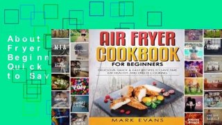 About For Books  Air Fryer Cookbook for Beginners: Delicious, Quick & Easy Recipes to Save Time,