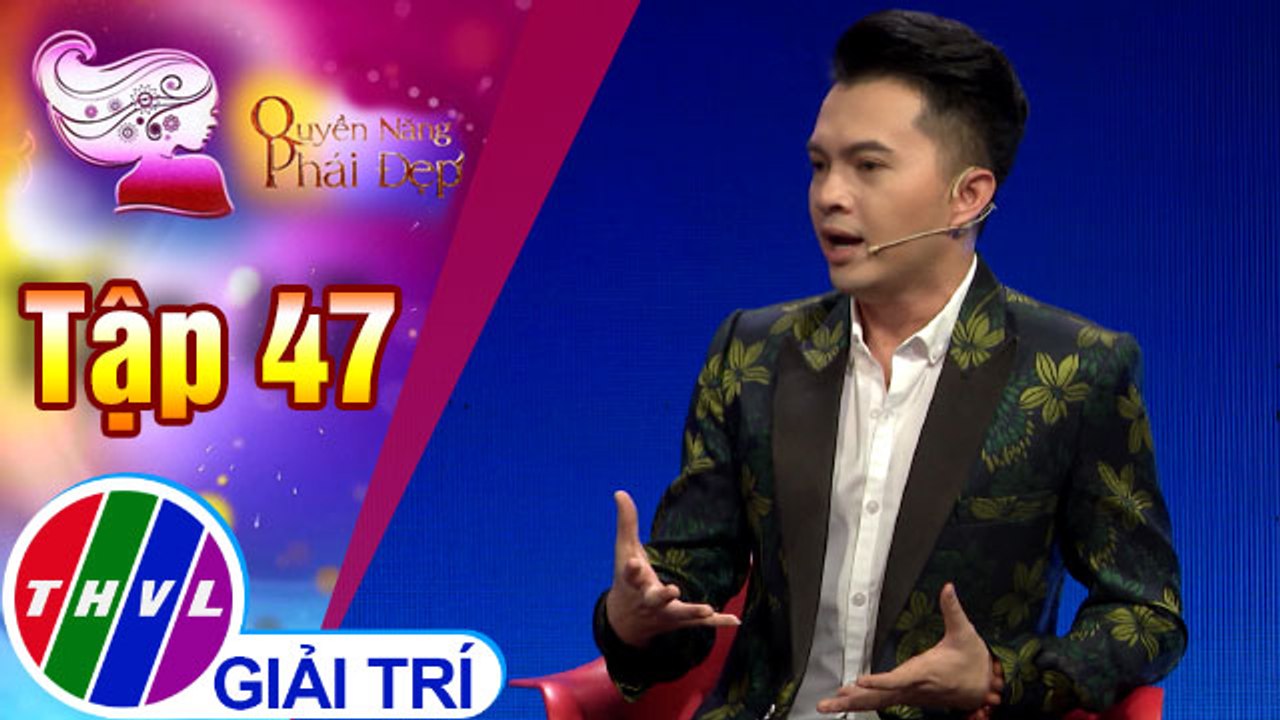 THVL | Kẻ xâm hại trẻ có thể là bất kỳ ai, cha mẹ nhất định không được chủ quan |Quyền năng phái đẹp - Tập 47