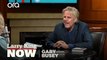 What happens when you die according to Gary Busey