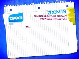 ZOOM IN   SEMINARIO CULTURA DIGITAL Y PROPIEDAD INTELECTUAL 1