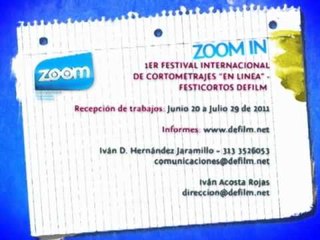 ZOOM IN - 1er FESTIVAL INTERNACIONAL DE CORTOMETRAJES "EN LINEA" - FESTICORTOS DEFILM