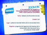ZOOM IN - 1as Olimpiadas de Robótica Valle del Cauca y 5a Temporada First Lego League Colombia